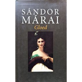 Márai Sándor: Gloed  ("A gyertyák csonkig égnek") (holland nyelvű)   Márai Sándor: Gloed  ("A gyertyák csonkig égnek") (holland nyelvű)
