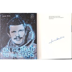 "DEDIKÁLT - Tőrös István: On the Road to the Stars-  Bertalan Farkas, the First Hungarian Cosmonaut "   "DEDIKÁLT - Tőrös István: On the Road to the Stars-  Bertalan Farkas, the First Hungarian Cosmonaut "
