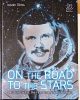 "DEDIKÁLT - Tőrös István: On the Road to the Stars-  Bertalan Farkas, the First Hungarian Cosmonaut "
