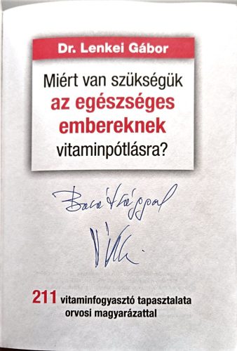 DEDIKÁLT -Lenkei Gábor:  Miért van szükségük az egészséges embereknek vitaminpótlásra?