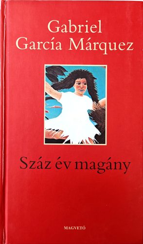 Gabriel García Márquez: Száz és magány