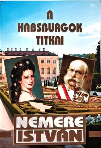 Nemere István: A Habsburgok titkai (sorszámozott)
