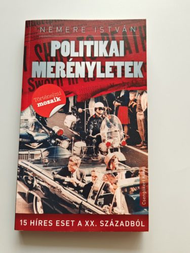 Politikai merényletek - 15 híres esete a XX. századból