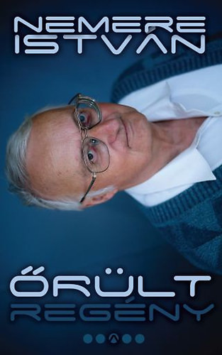 Nemere István: Őrült regény