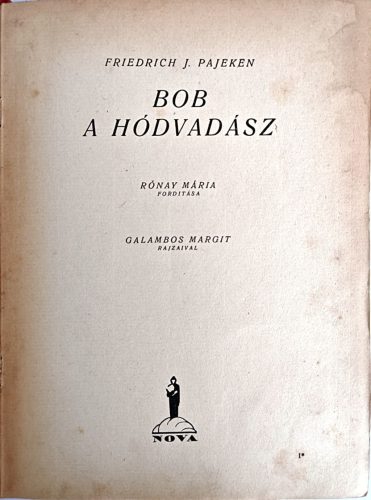 Friedrich J. Pajeken: Bob a hódvadász