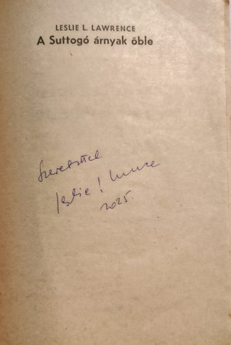 DEDIKÁLT - Leslie L. Lawrence: A suttogó árnyak öble