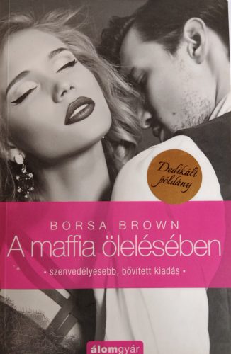 DEDIKÁLT - Borsa Brown: A maffia ölelésében