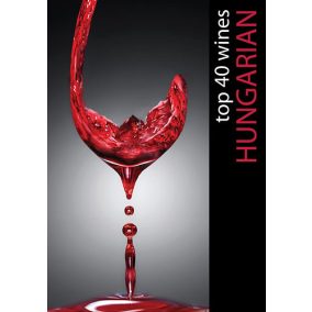 A legjobb 40 magyar bor     TOP 40 Wines A legjobb 40 magyar bor     TOP 40 Wines