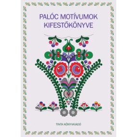 Palóc motívumok kifestőkönyve Palóc motívumok kifestőkönyve