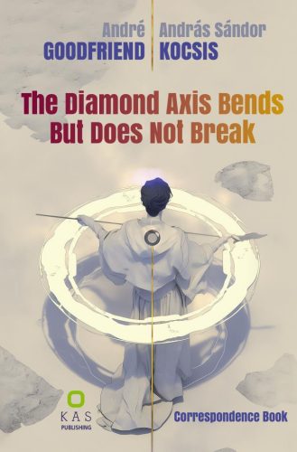DEDIKÁLT - André Goodfriend - Kocsis András Sándor: The Diamond Axis Bends But Does Not Break