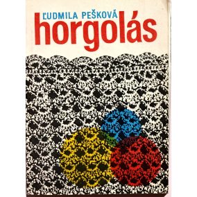 Ludmila Pešková: Horgolás Ludmila Pešková: Horgolás