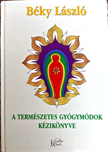 Béky László: A ​természetes gyógymódok kézikönyve 
