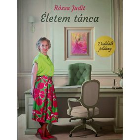 DEDIKÁLT - Rózsa Judit: Életem tánca DEDIKÁLT - Rózsa Judit: Életem tánca