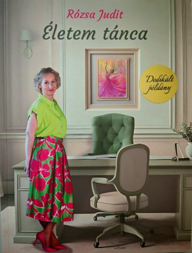 DEDIKÁLT - Rózsa Judit: Életem tánca