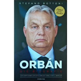   vom Stefano Bottoni signiertes Buch: Orbán – Die Biografie