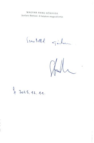 DEDIKÁLT - Stefano Bottoni: A ​hatalom megszállottja - Orbán Viktor Magyarországa