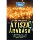 DEDIKÁLT - Bojár Iván András: A Tisza áradása