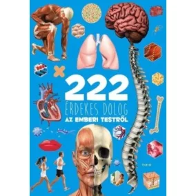   Juhász Valéria: 222 ​érdekes dolog az emberi testről (antikvár)
