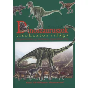 Thomas Stealt: Dinoszauruszok ​titokzatos világa
