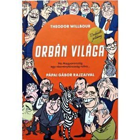   Pápai Gábor által dedikált - Orbán világa – Ha Magyarország egy részvénytársaság volna… 
