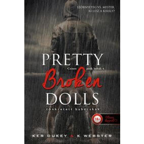 Pretty Broken Dolls - Tönkretett babácskák Pretty Broken Dolls - Tönkretett babácskák