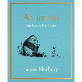 Az utazás - Nagy Panda és Kicsi Sárkány Az utazás - Nagy Panda és Kicsi Sárkány