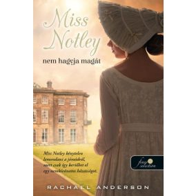 Miss Notley nem hagyja magát (Tangelwood 2.) Miss Notley nem hagyja magát (Tangelwood 2.)
