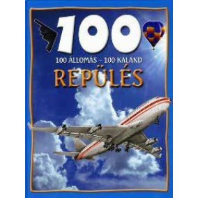 100 állomás, 100 kaland - Repülés 100 állomás, 100 kaland - Repülés