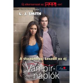 Vámpírnaplók 5. - A visszatérés: Leszáll az éj - Kemény kötés   Vámpírnaplók 5. - A visszatérés: Leszáll az éj - Kemény kötés