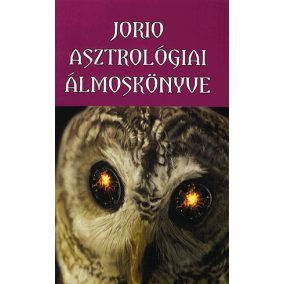 Jorio asztrológiai álmoskönyve Jorio asztrológiai álmoskönyve