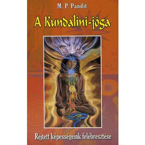 A Kundalini-jóga A Kundalini-jóga