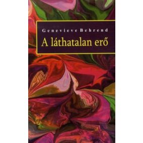 A láthatatlan erő A láthatatlan erő
