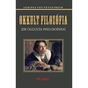 Okkult filozófia III. kötet Okkult filozófia III. kötet