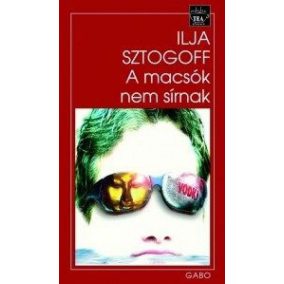 A macsók nem sírnak A macsók nem sírnak