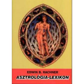 Asztrológia - lexikon Asztrológia - lexikon