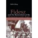 Fidesz and the Reinvention of the Hungarian Center-Right