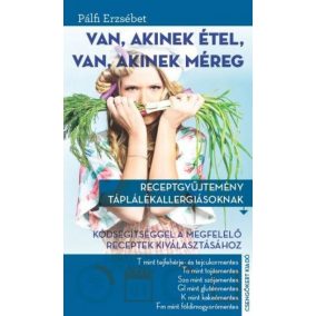 Van, akinek étel, van, akinek méreg Van, akinek étel, van, akinek méreg