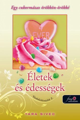 Életek és Édességek