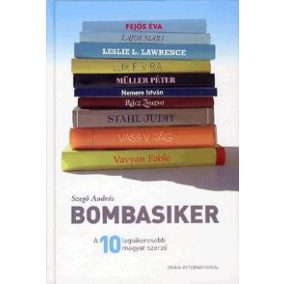 Bombasiker - A 10 LEGSIKERESEBB MAGYAR SZERZŐ