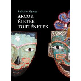Arcok, életek, történetek Arcok, életek, történetek