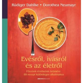 Evésről, ivásról és az életről Evésről, ivásról és az életről