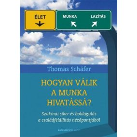 Hogyan válik a munka hivatássá? Hogyan válik a munka hivatássá?