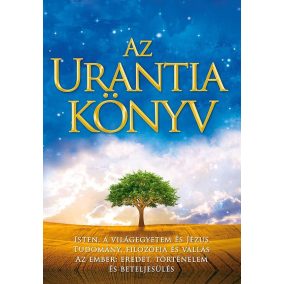 Az Urantia könyv - Az Urantia könyv Az Urantia könyv - Az Urantia könyv