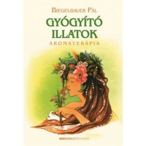 Gyógyító illatok Gyógyító illatok