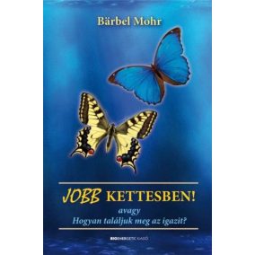Jobb kettesben! - avagy Hogyan találjuk meg az igazit? Jobb kettesben! - avagy Hogyan találjuk meg az igazit?