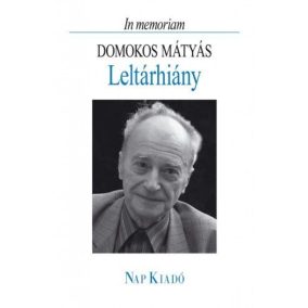 Leltárhiány - In memoriam Domokos Mátyás Leltárhiány - In memoriam Domokos Mátyás