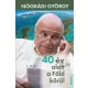 40 év alatt a Föld körül