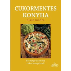Cukormentes konyha olasz módra Cukormentes konyha olasz módra
