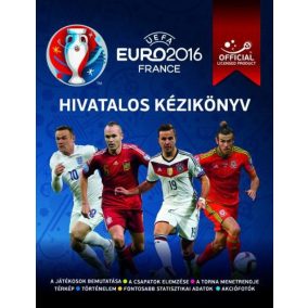 UEFA Euro 2016 Franciaország - Hivatalos kézikönyv UEFA Euro 2016 Franciaország - Hivatalos kézikönyv