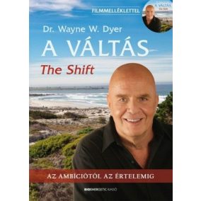 A Váltás - 2.kiadás- The Shift - Filmmelléklettel! - Az ambíciótól az értelemig   A Váltás - 2.kiadás- The Shift - Filmmelléklettel! - Az ambíciótól az értelemig